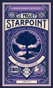 Projet Starpoint. Tome 3, tome 3