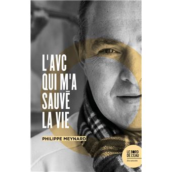 L'AVC qui m'a sauvé la vie