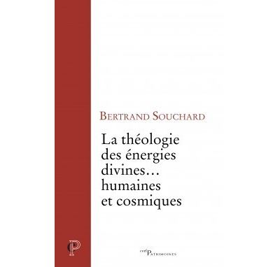 La theologie des energies divines humaines et cosmiques