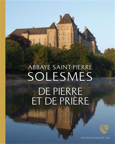 Abbaye saint-pierre de solesmes de pierre et de priere