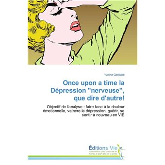 Once upon a time la dépression "nerveuse", que dire d'autre!