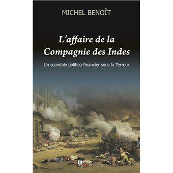 L'affaire  de la Compagnie des Indes : Un scandale politico-financier sous la Terreur