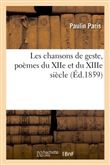 Les chansons de geste, poèmes du XIIe et du XIIIe siècle