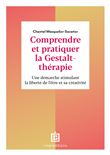 Comprendre et pratiquer la Gestalt-thérapie