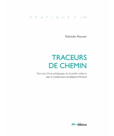 Traceurs de chemin - Yolande Hauser - broché