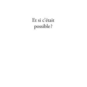 Et si c'était possible ?