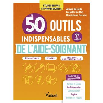 Les 50 Outils Indispensables De L'aide-soignant - Broché - Dominique ...