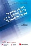 Regards croises sur la qualite de la legislation fiscale