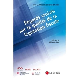 Regards croises sur la qualite de la legislation fiscale