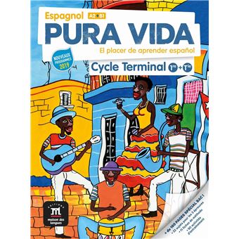 Pura vida cycle Terminal (1re et Terminale) - Livre de l'élève