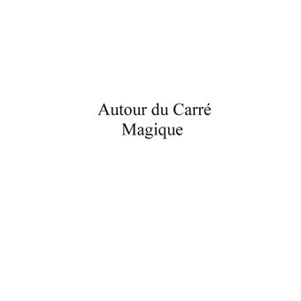 Autour du Carré Magique
