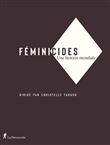 Féminicides - Une histoire mondiale
