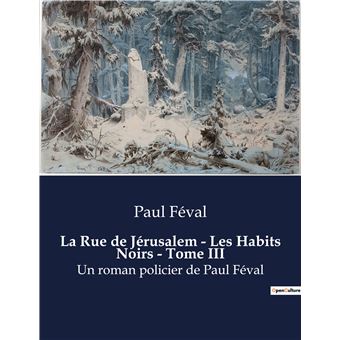 La Rue de Jérusalem - Les Habits Noirs - Tome III