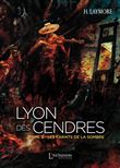 Lyon des Cendres - Tome 2 : Les chants de la Sombre