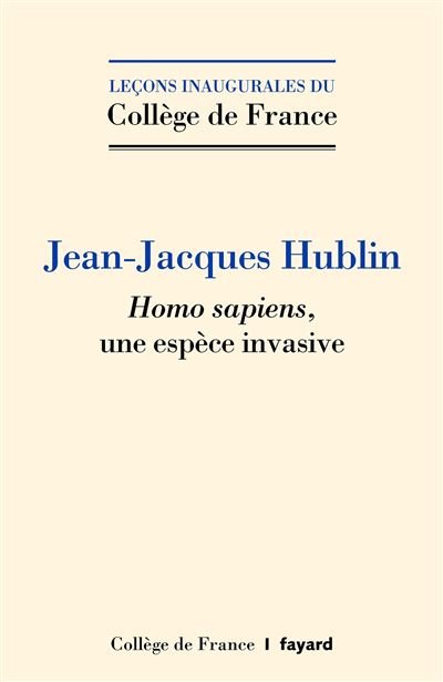 Homo sapiens, une espèce invasive - Jean-Jacques Hublin - broché