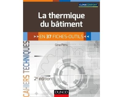 La thermique du bâtiment - 2e éd. - en 37 fiches-outils