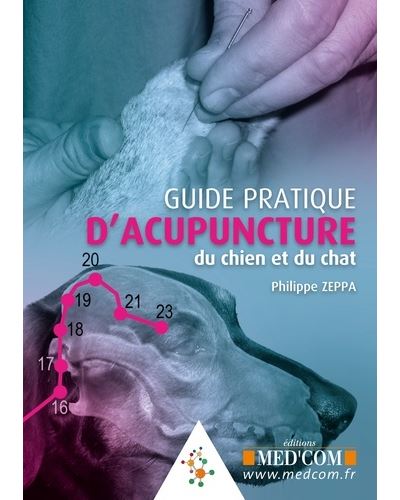 Guide pratique d'acupuncture du chien et du chat