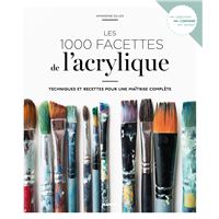 Les 1000 facettes de l'acrylique