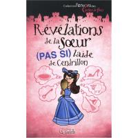 Révélations de la soeur (pas si) laide de Cendrillon