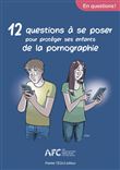 12 questions à se poser pour protéger ses enfants de la pornographie