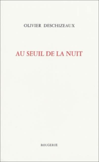 Au seuil de la nuit