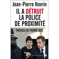 Il a détruit la police de proximité