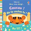 Au lit ! - Avec mon doigt... Coucou !