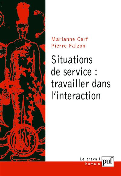 Situations de service : travailler dans l'interaction - Pierre Falzon - broché