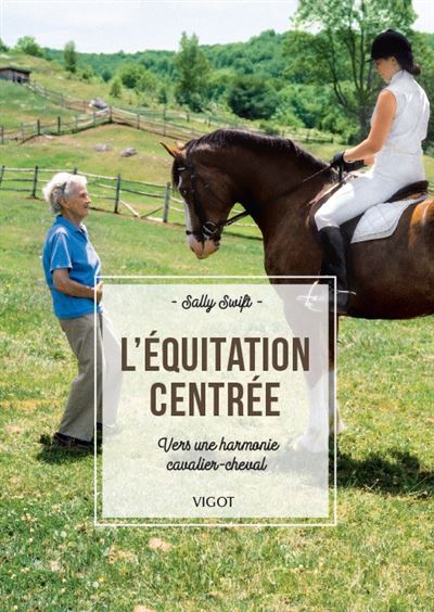 L'Équitation centrée - Sally Swift - broché