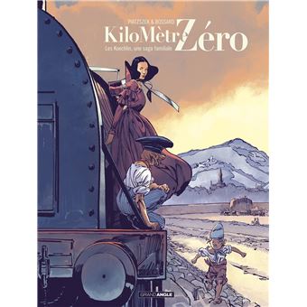 Kilomètre zéro  Une saga familiale Tome 2  Kilomètre Zéro  vol. 02/3