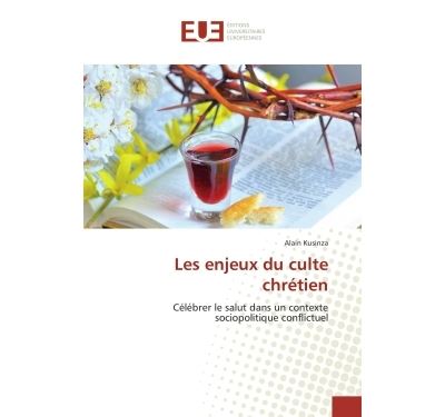Les enjeux du culte chrétien