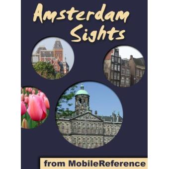 Amsterdam Sights: a travel guide to the top 50 attractions in Amsterdam, Netherlands (Mobi Sights) - 1