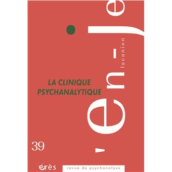L'en-je 39 lacanien - La clinique psychanalytique
