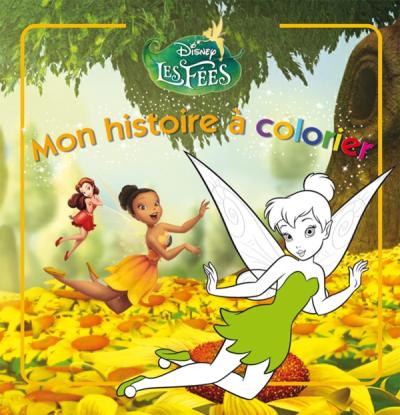 Fée Clochette - Fée Clochette - Mon histoire à colorier - Walt Disney ...