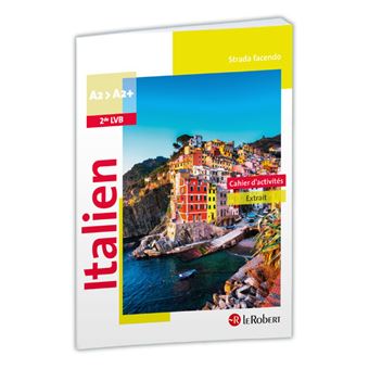 Strada facendo Italien Cahier d'activités 2de LVB A2>A2+