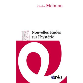 Nouvelles Etudes Sur L Hysterie Poche Charles Melman Achat Livre Ou Ebook Fnac