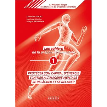 Les cahiers de la préparation mentale (tome 1)