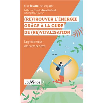 (Re)trouver l'énergie grâce à la cure de (re)vitalisation