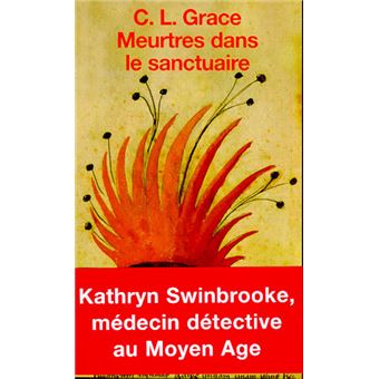 Les enquêtes de Kathryn Swinbrooke - Meurtres dans le sanctuaire - 1