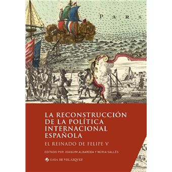 La reconstruccion de la politica internacional espanola
