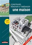 Construire, rénover et aménager une maison