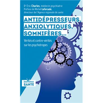 Antidépresseurs, anxiolytiques, somnifères ...