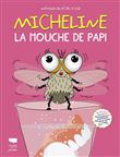 Micheline, la mouche de papi
