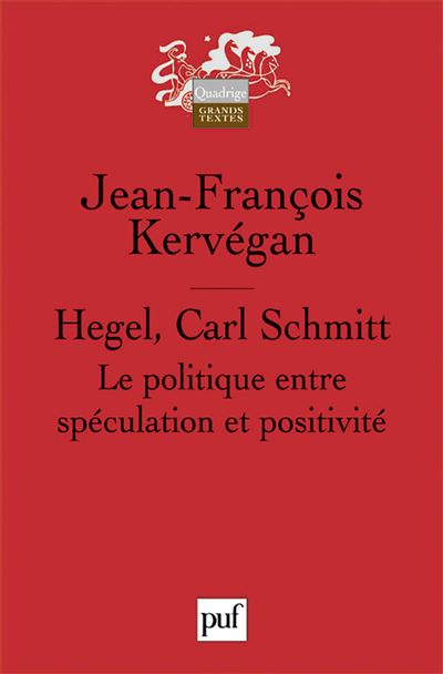Hegel, Carl Schmitt - JEAN-FRANCOIS KERVEGAN - broché