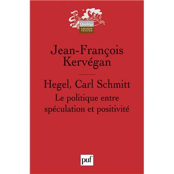 Hegel, Carl Schmitt Le Politique Entre Spéculation Et Positivité ...