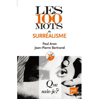 Les 100 mots du surréalisme
