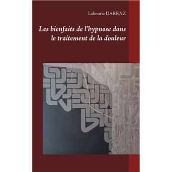 Les bienfaits de l'hypnose dans le traitement de la douleur