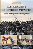 Ils rendent l'Histoire vivante