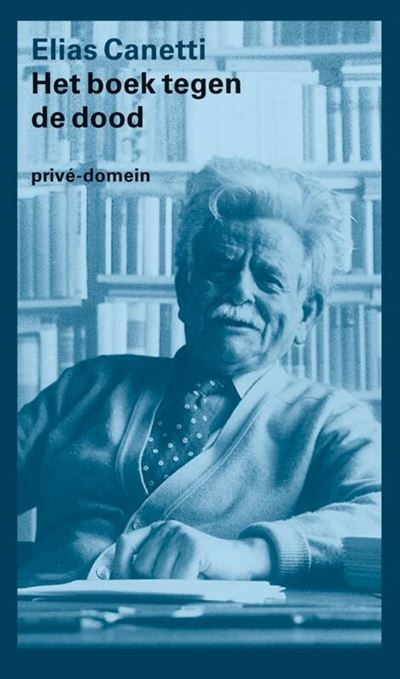 Privé-domein - Deel 285 - Het boek tegen de dood - Elias Canetti