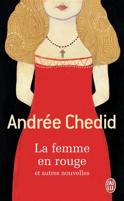 La femme en rouge et autres nouvelles - Andrée Chedid - Poche